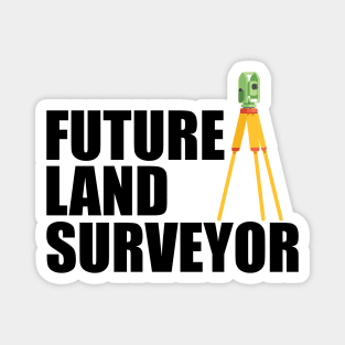 Future Land Surveyor Magnet