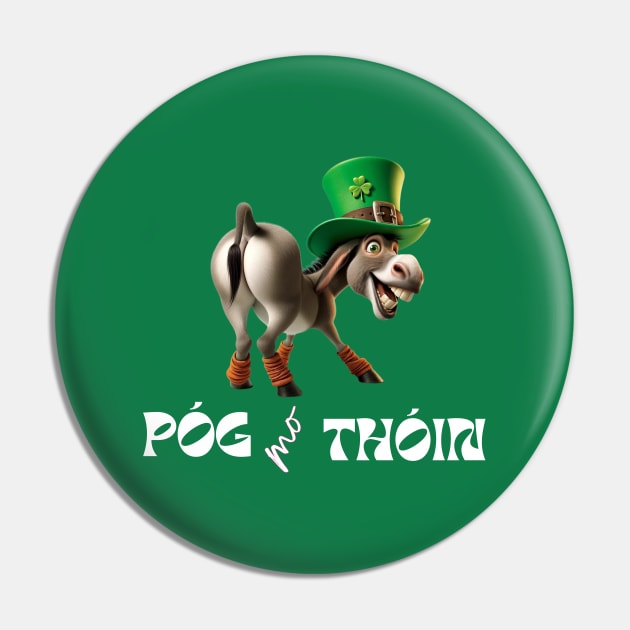 POG MO THOIN, I'M IRISH KISS ME Pin by Lolane