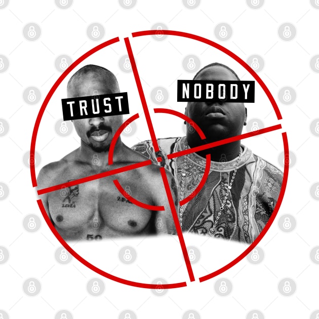 Trust Nobody T-Shirt by HipHopTees