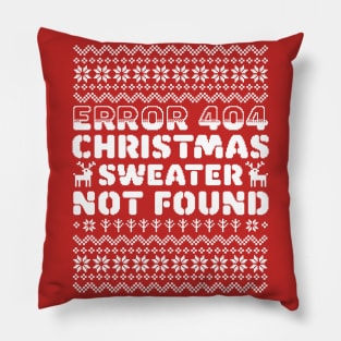 Error 404 Ugly Christmas Sweater Not Found - Computer Nerd Pillow