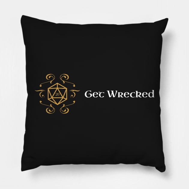 Get Wrecked Critical D20 Dice Tabletop RPG Gaming Pillow by pixeptional