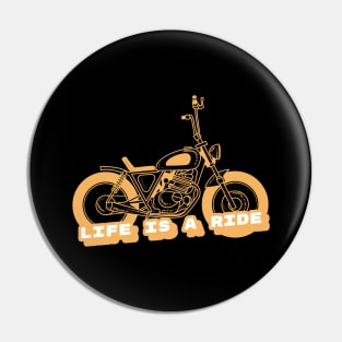 Life is a ride Pin