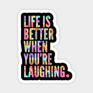 Life is Better When You're Laughing - Free Spirits and Hippies Official Artwork Magnet