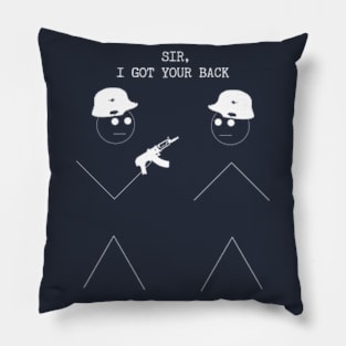 SIR, I GOT YOUR BACK Pillow