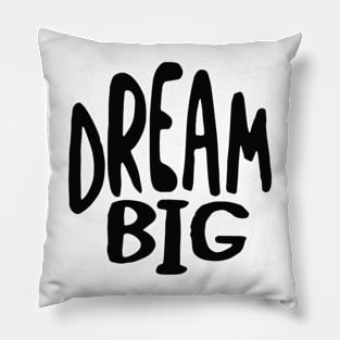 Dream Big Pillow