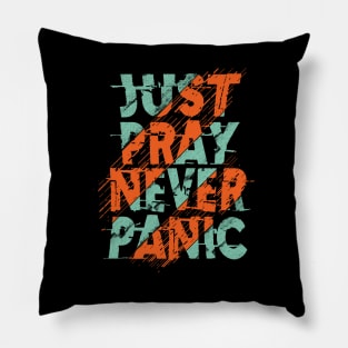 just pray never panic Pillow