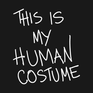 This Is My Human Costume T-Shirt