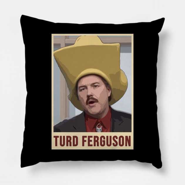 TURD FERGUSON !!! Pillow by elmejikono