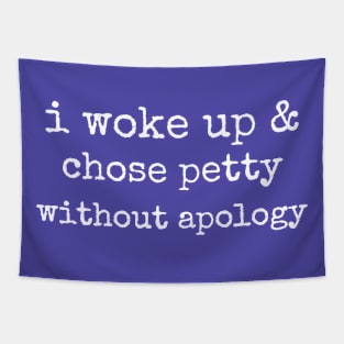 Funny Feeling Petty without Apology Tapestry