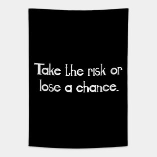 Take the risk Tapestry