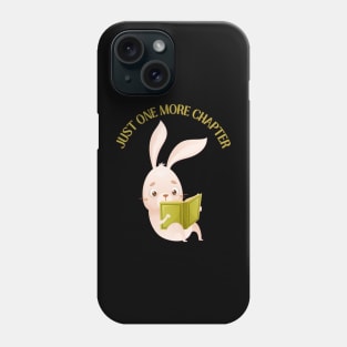 Little bunny reading book Just one more chapter I Love Books Bookoholic Phone Case