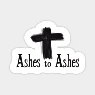 Ash Cross - Ashes to Ashes Magnet