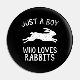 Just A Boy Who Loves Rabbits Pin