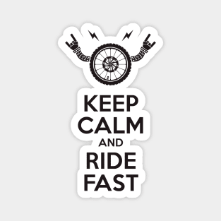 Keep Calm And Ride Fast Magnet