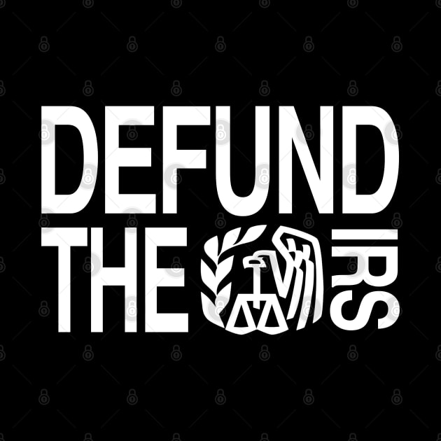 Defund The Irs by TrikoCraft