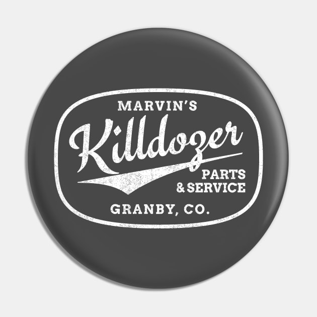 Killdozer Parts and Service Pin by erock