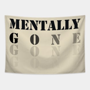 funny saying, Mentally Gone Tapestry