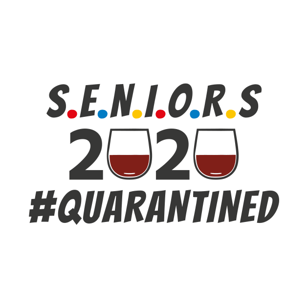 Seniors Class of 2020 Quarantined Wine Design by notami