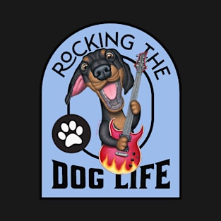 Rockin The Dog Life T-Shirt