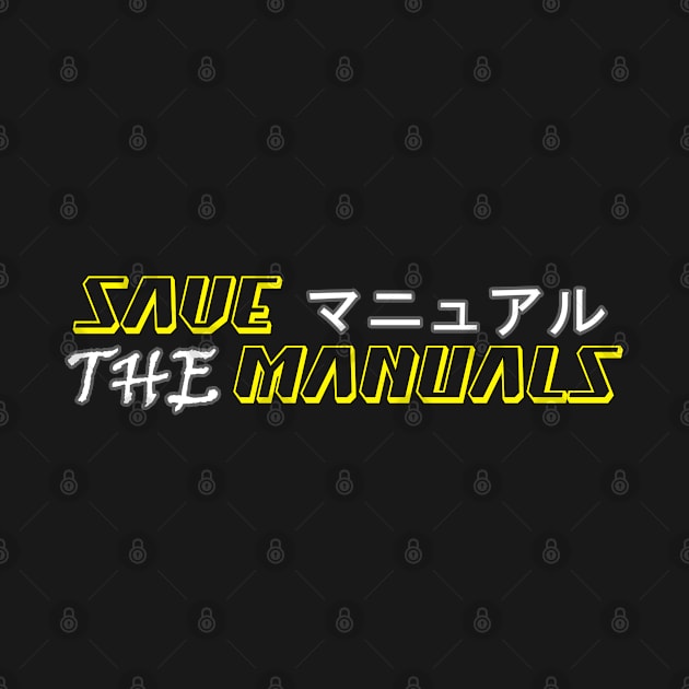 Save the manuals (Color: 4) by CarEnthusast