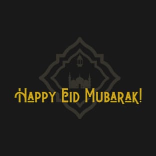 Happy Eid Mubarak! T-Shirt