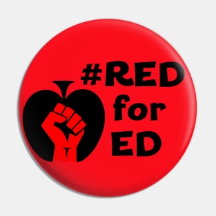 Red for Ed (red fist, black words) Pin