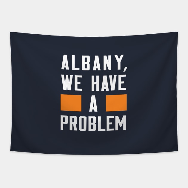 Albany - We Have A Problem Tapestry by Greater Maddocks Studio