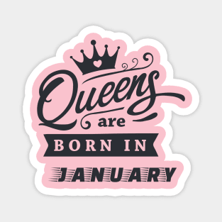 You are January Queen! Magnet