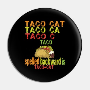 TACO CAT spelled backward is Taco cat Pin