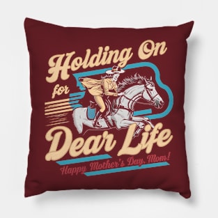 Holding on for dear life Happy mother's day  | Mom lover gifts Pillow