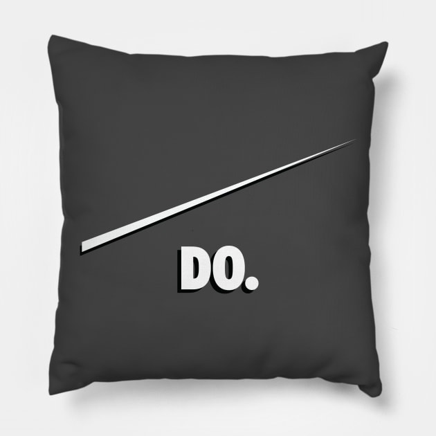 DO. Pillow by JoeyHoey