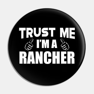 Rancher - Trust me I'm a rancher Pin