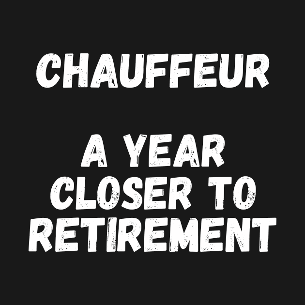 Chauffeur A Year Closer To Retirement by divawaddle