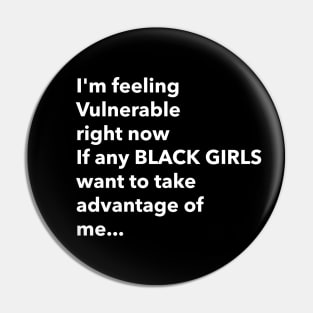 I Love Black Girls Funny Vulnerable RN Pin