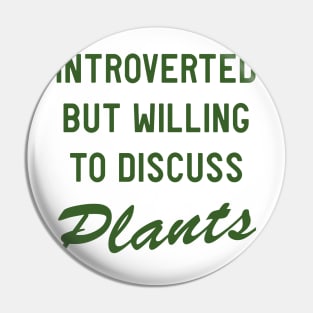 Introverted discuss plants Pin