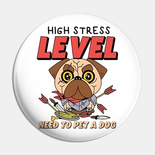 High stress level, Need to pet a dog Pin