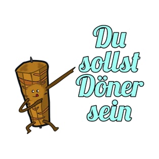 Du sollst Döner sein T-Shirt