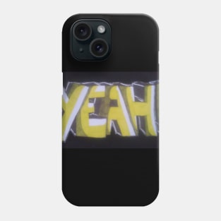 Yeah! Phone Case