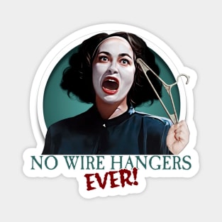 Mommie Dearest - No Wire Hangers Magnet