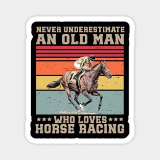 Funny quote old man jockey derby Magnet