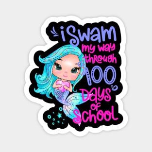 Mermaid I Swam My Way Through 100 Days Of School Magnet