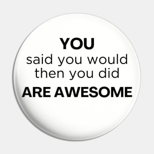 Thank you / You are awesome / job well done Pin