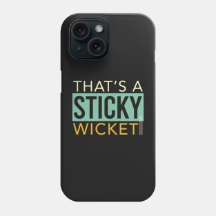 Cricket That's a Sticky Wicket Phone Case