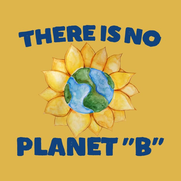 There is no Planet B by bubbsnugg