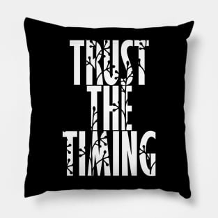 Trust The Timing Pillow