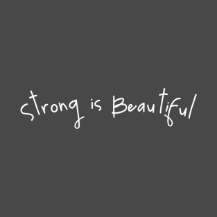 Strong is Beautiful T-Shirt