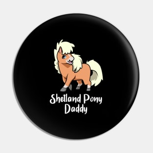 Horse Lover - Shetland Pony Daddy Pin