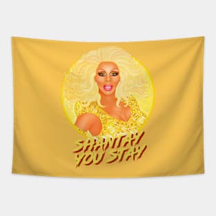 SHANTAY YOU STAY Tapestry