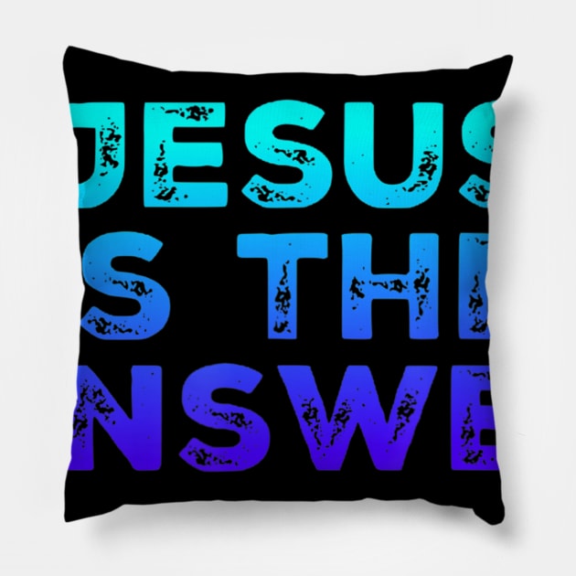 Jesus Is The Answer Pillow by Kellers