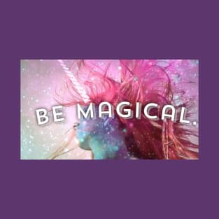 Be magical T-Shirt